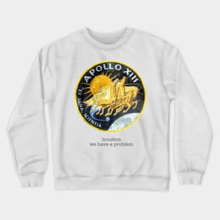 Apollo 13 - We Have A Problem Crewneck Sweatshirt